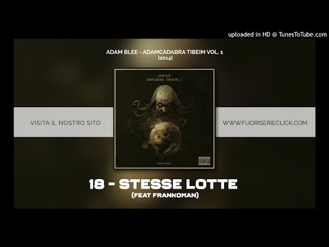Adam Blee - 18-Stesse Lotte (Feat Frankoman)