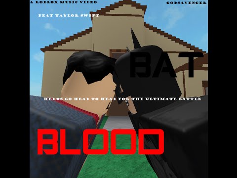 Bat Blood A ROBLOX Music Video FEAT Taylor Swift