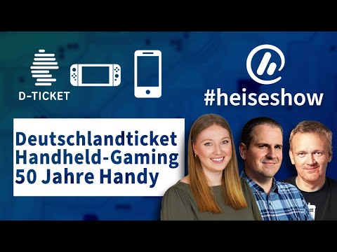 #heiseshow: Deutschlandticket, Handheld-Gaming und 50 Jahre Handy