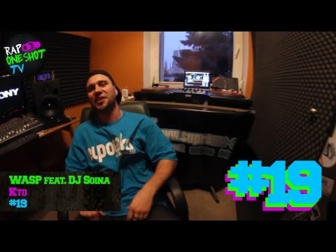 RAP ONE SHOT odcinek 19 : WASP prod. Greg - KTO feat. DJ Soina
