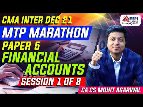 Financial Accounts | CMA Intermediate | New MTP Dec 2021 Exams | CA CS Mohit Agarwal Sir | MEPL