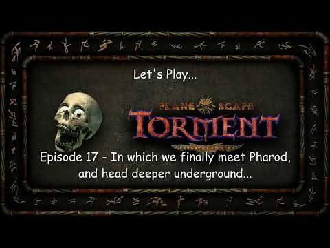 Let's Play Planescape Torment: Enhanced Edition - Episode 17
