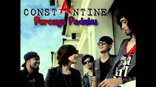 Download lagu Constantine Band - Percaya Padaku ( Lirik ) mp3