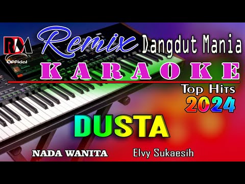 Dusta - Elvy Sukaesih || Karaoke (Nada Wanita) Dj Mix Dut Orgen Tunggal Cover RDM Official