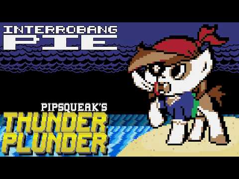 Interrobang Pie - Pipsqueak's Thunder Plunder