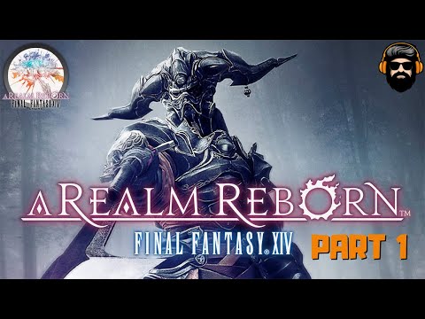 FINAL FANTASY XIV A Realm Reborn Gameplay - Starting from Scratch - Part 1 (no commentary)