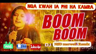 Download lagu Nga kwah ia phi ha kamra/boom boom boom/Dj remix by NSD marweiñ  mp3 Download lagu Nga kwah ia phi ha kamra/boom boom boom/Dj remix by NSD marweiñ  mp3