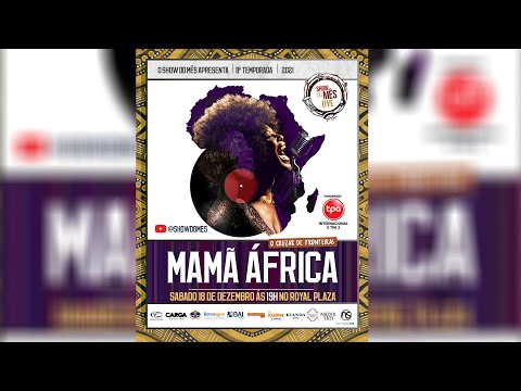 Show do Mês Live - o Cruzar de Fronteiras, Mamã África