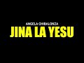JINA LA YESU - ANGELA CHIBALONZA (REMIX ALBUM 11)