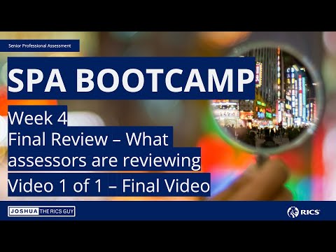 RICS SPA Bootcamp - FINAL Review  and what assessors are  looking for! (Video 9)