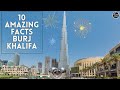 Burj Khalifa 10 Amazing Facts About The World S Tallest Building