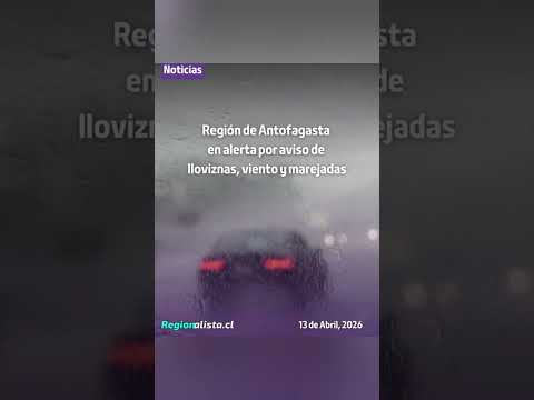 Región de Antofagasta en alerta por aviso de lloviznas, viento y marejadas