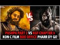 KGF Chapter 3 VS Pushpa 2 - Which Film Will Be Destroy Box Office And Will Be Biggest Blockbuster?