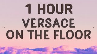 Bruno Mars - Versace on the Floor (Lyrics) 🎵1 Hour | For real