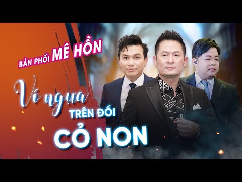 Vó Ngựa Trên Đồi Cỏ Non | Mạnh Quỳnh - Quang Lê - Bằng Kiều | Bản Phối Hay Nhất