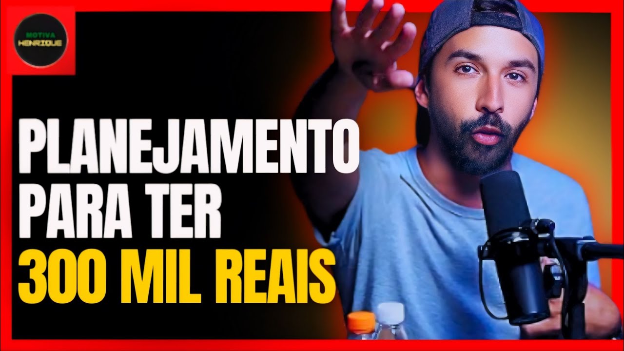 HOW TO HAVE 300 THOUSAND REAIS IN THE FUTURE