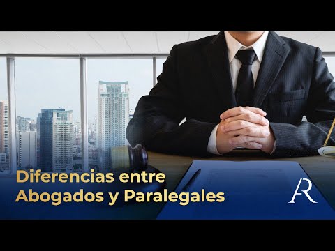 Diferencias entre Abogados y Paralegales