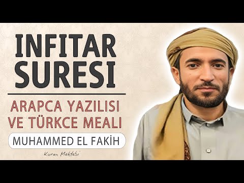 İnfitar suresi anlamı dinle Muhammed el Fakih (İnfitar suresi arapça yazılışı okunuşu ve meali)