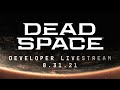 Dead Space Remake Developer Livestream