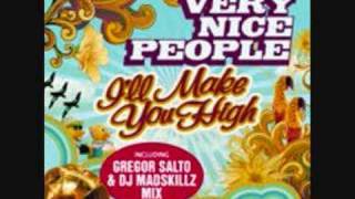 Very Nice People - I'll Make You High