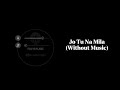 Jo Tu Na Mila (Without Music Vocals Only) | Asim Azhar | Raymuse