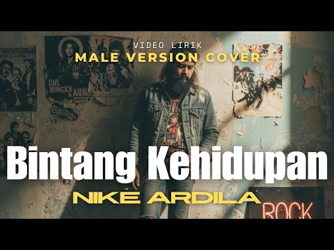 Bintang Kehidupan - Nike Ardilla | Vokal Pria Slowrock Version Cover (Video lyrics)