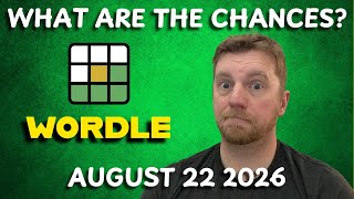 What are the chances | Wordle #1890 (August 22 2026)