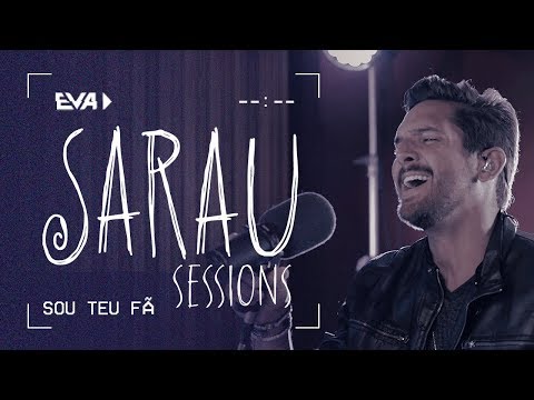 Banda EVA - Sarau Sessions (Sou Teu Fã - Dennis e Bruno Martini)
