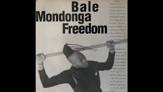Bale Mondonga - Freedom (Ambient Mix)