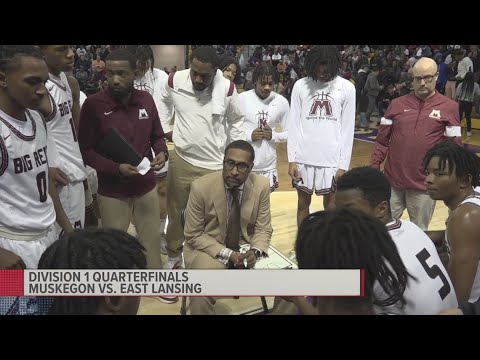 Division 1 Quarterfinals: Muskegon vs. East Lansing