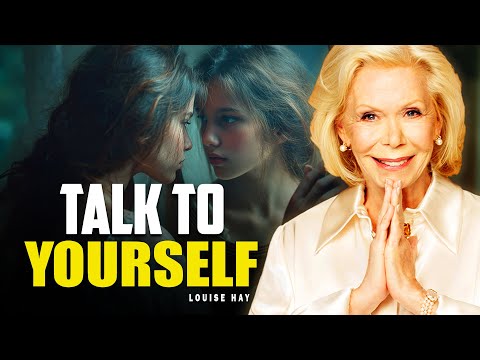 Louise Hay: Speak to Yourself Like This Until You Become It | Reprogram Your Mind with Love
