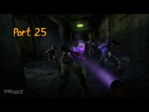 Dying Light 2 Stay Human | Part 25 | Kinda 100% | Nightmare Difficulty | PC | No Commentary