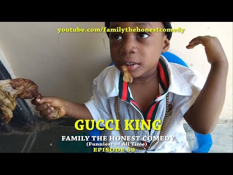 FUNNY VIDEO (GUCCI KING) (Family The Honest Comedy) (Episode 59)