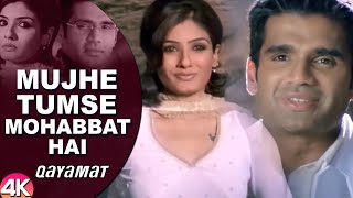 Mujhe Tumse Mohabbat Hai - Lyrical Video | Qayamat | Suniel Shetty & Raveena Tandon | Romantic Song
