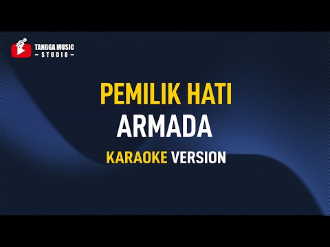 Armada - Pemilik Hati (Karaoke)