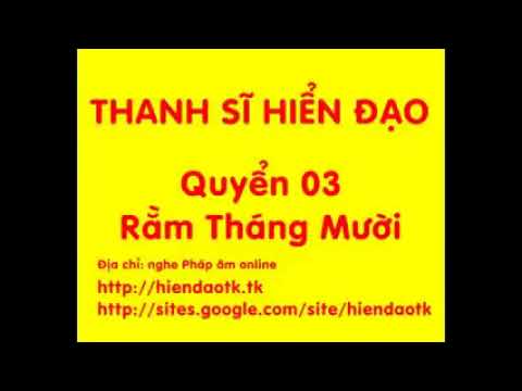 Thanh Sĩ Hiển Đạo - Quyển 3 - Rằm Tháng Mười - Thầy Thích Huệ Duyên tụng