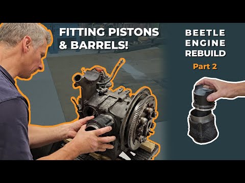 Fitting Pistons & Barrels to a Beetle - Beetle Engine Rebuild Part 2