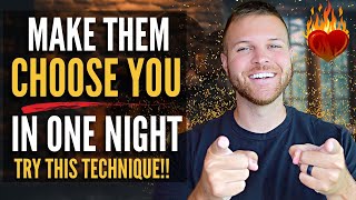 Make Them Choose YOU | Powerful Technique - MUST TRY!