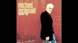 Baby, I Need Your Lovin - Michael McDonald