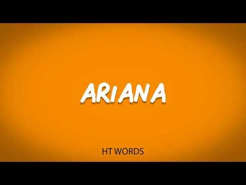 How to pronounce ARIANA