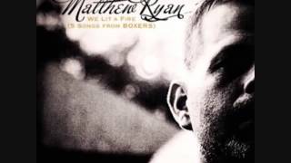Matthew Ryan - The Queen of My Arms