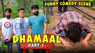 Dhamaal 😂 Part - 01 ( Funny Comedy Scene ) #dushyantkukreja #shorts
