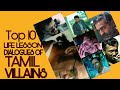 Top 10 Life Lesson Dialogues Of Tamil Villains Tamil Tamil Motivational Edits