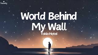 World Behind My Wall - Tokio Hotel (Lyrics) 🐝🎧