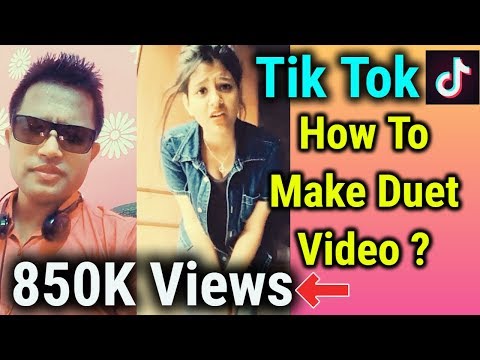 How To Make Duet Video On Tik Tok in 2 Minute | Tik Tok App Complete Tutorial For Beginners in HINDI Video