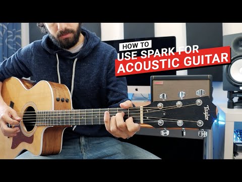 Spark - How To Use Spark for Acoustic Guitar