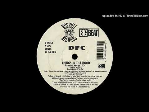 DFC- A2- Things In Tha Hood- Remix Ft. Nate Dogg, Rueben Cruz