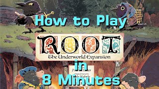 How to Play Root: The Underworld Expansion in 8 Minutes