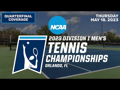2023 NCAA DI Tournament: Men's Quarterfinal Coverage [College Tennis]