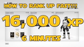 HOW TO RANK UP FAST!!! 16,000 XP IN 6 MINUTES!!! - STAR WARS Battlefront